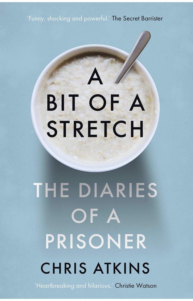 A Bit of a Stretch : The Diaries of a Prisoner